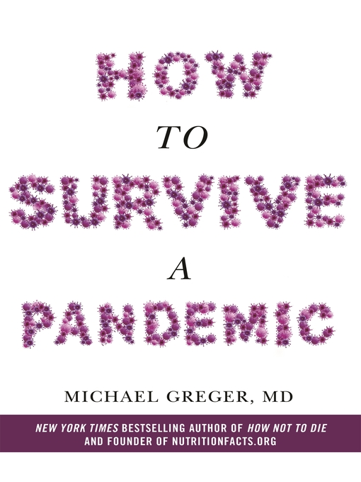 Title details for How to Survive a Pandemic by Michael Greger MD - Available